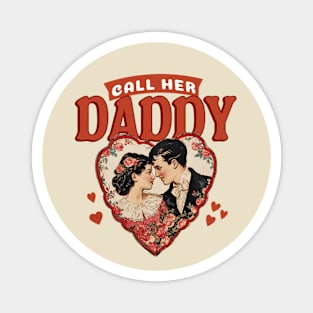 Call Her Daddy Podcast Vintage Lovers Heart Design Magnet